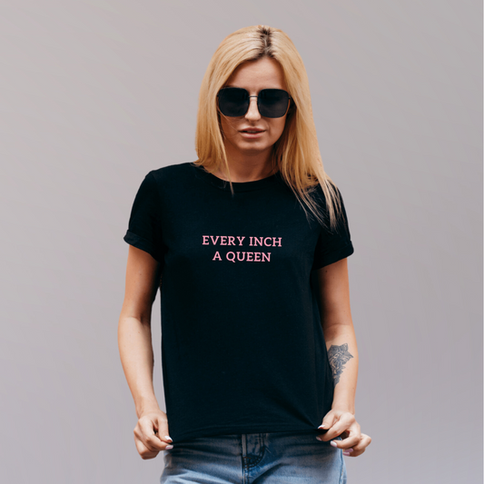 Every inch a Queen - Half Sleeves Women's Tshirt